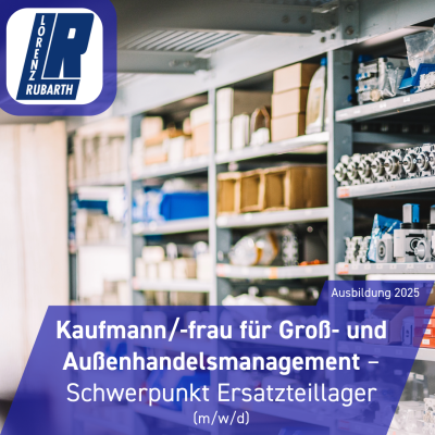 Ausbildung 2025: Kaufmann/-frau für Groß- und Außenhandelsmanagement (m/w/d)